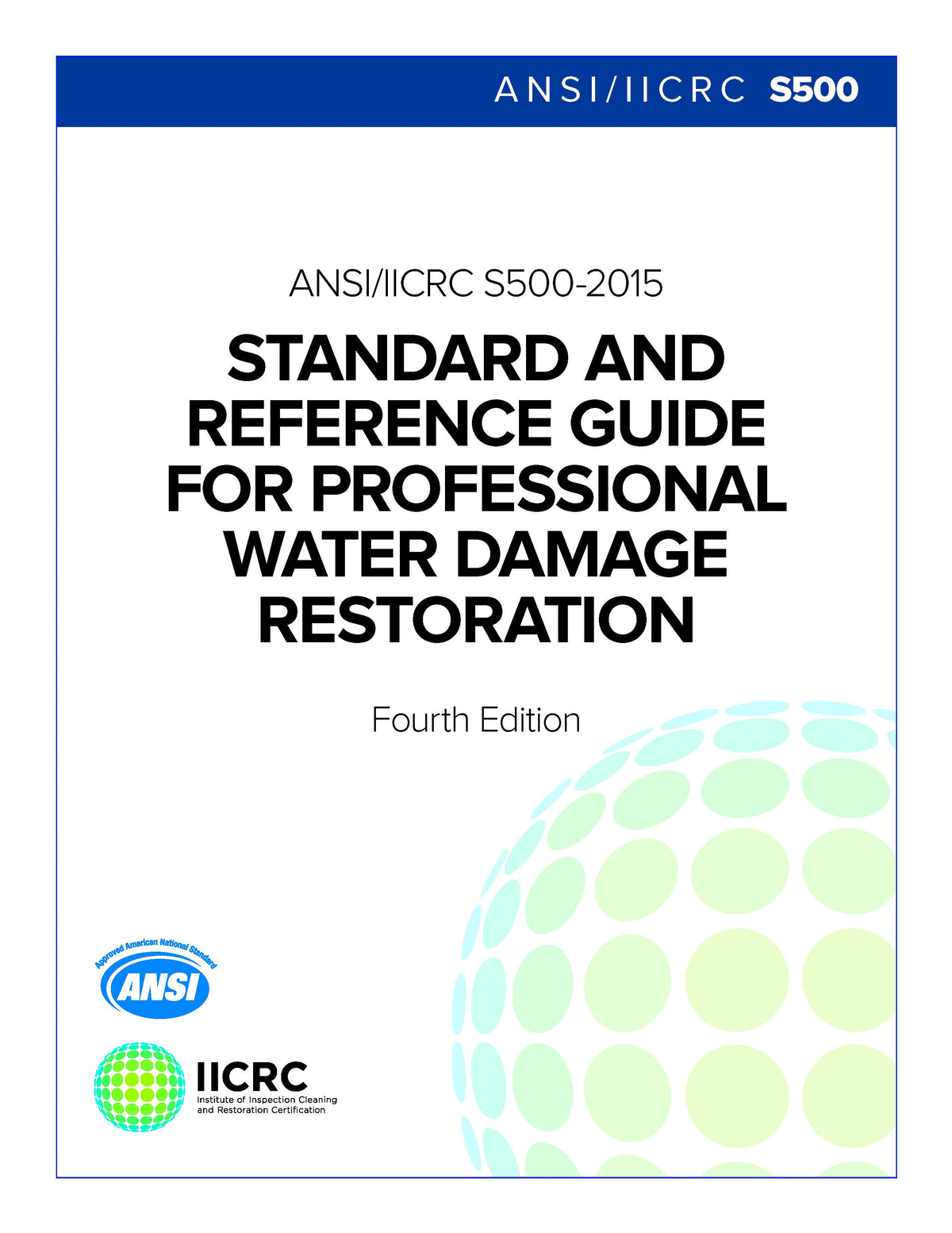 IICRC S500 Standard & Reference Guide For Professional Water Damage Restoration